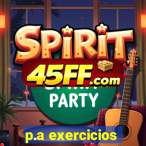 p.a exercicios